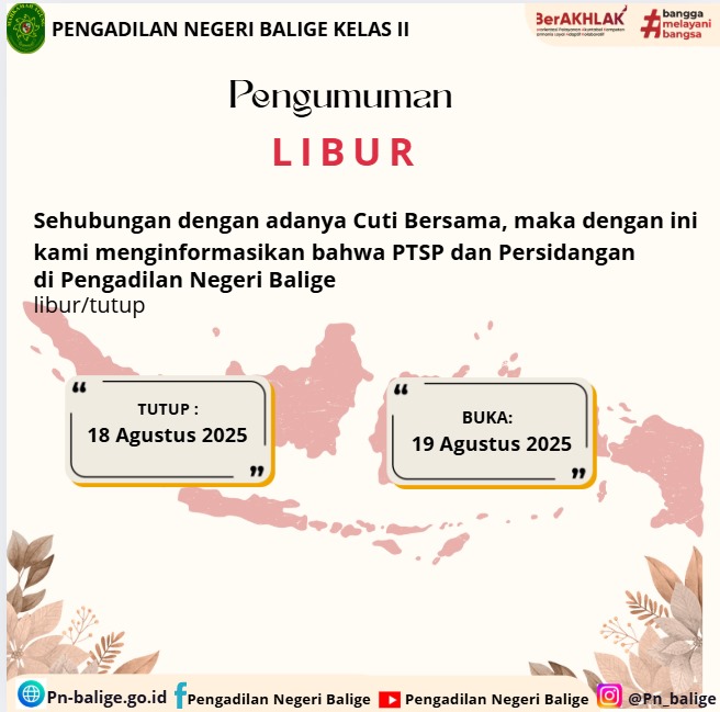 Pelayanan Pengadilan Negeri Balige tutup pada tanggal 18 Agustus 2025 dan Pelayanan akan dibuka kembali pada tanggal 19 Agustus 2025